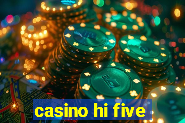 casino hi five