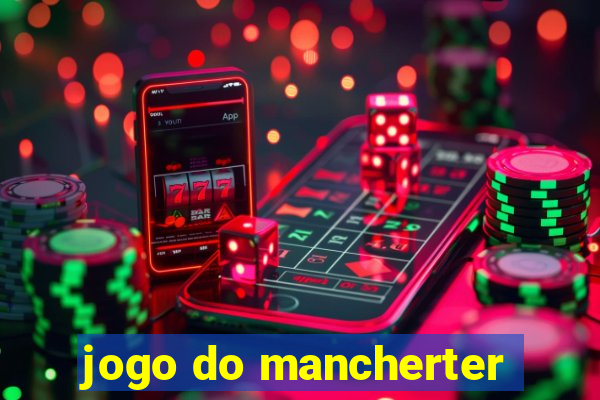 jogo do mancherter