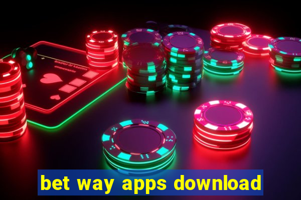 bet way apps download