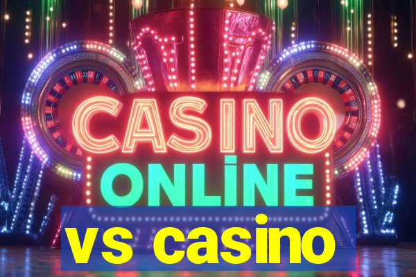 vs casino