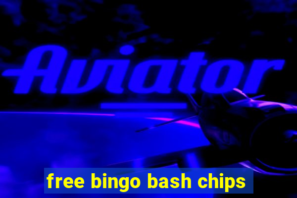 free bingo bash chips