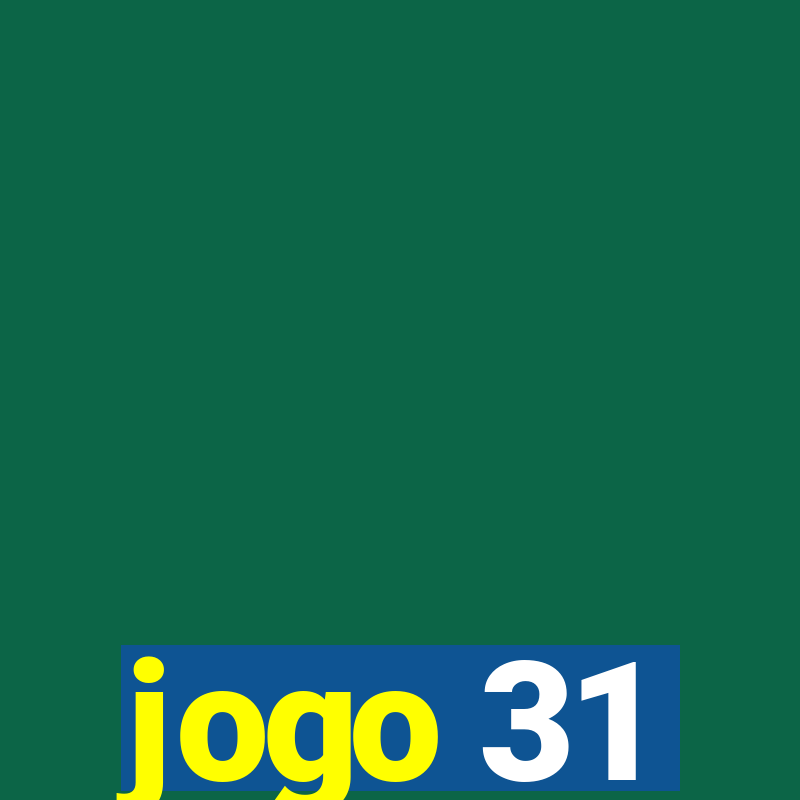 jogo 31