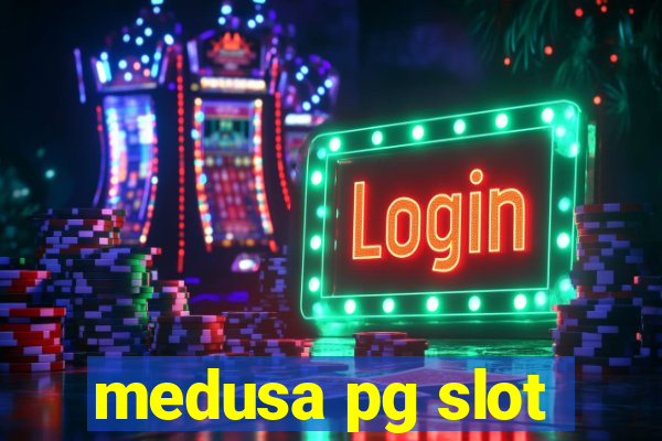 medusa pg slot