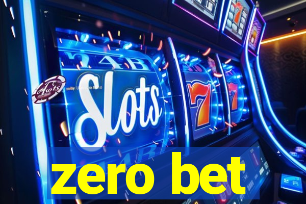 zero bet