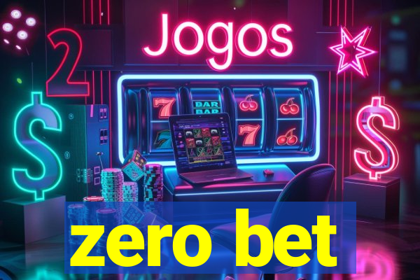 zero bet