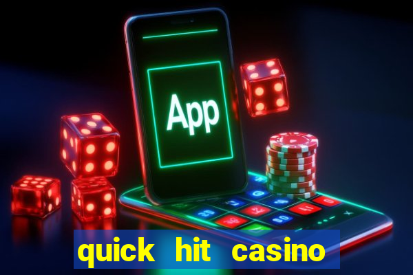 quick hit casino slot machine