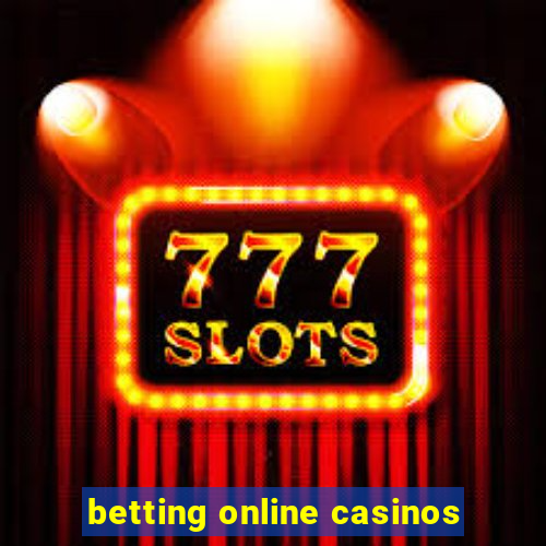 betting online casinos