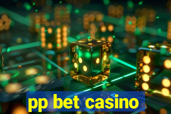 pp bet casino