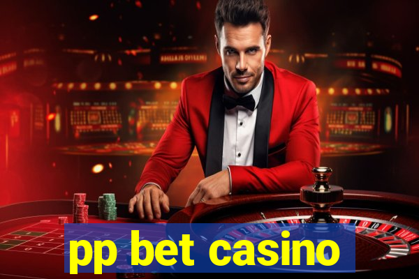 pp bet casino