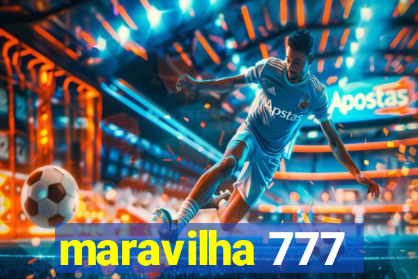 maravilha 777