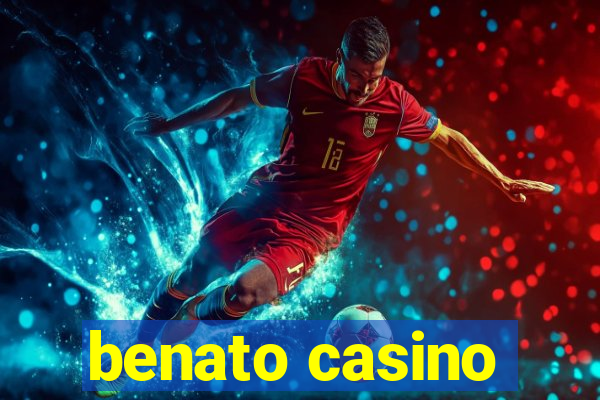 benato casino