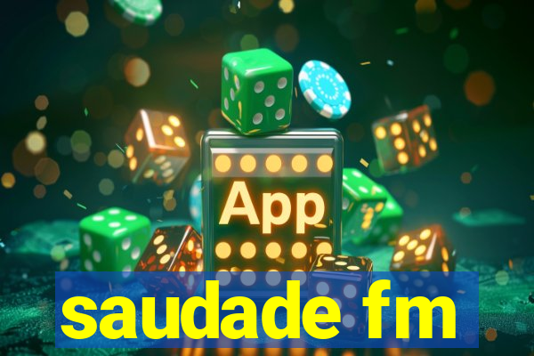 saudade fm