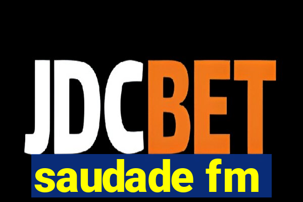 saudade fm