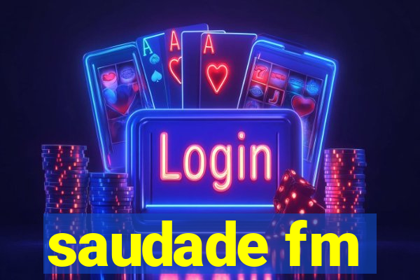 saudade fm