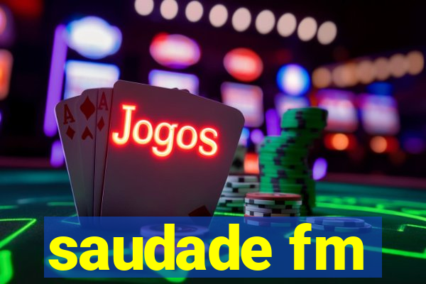 saudade fm