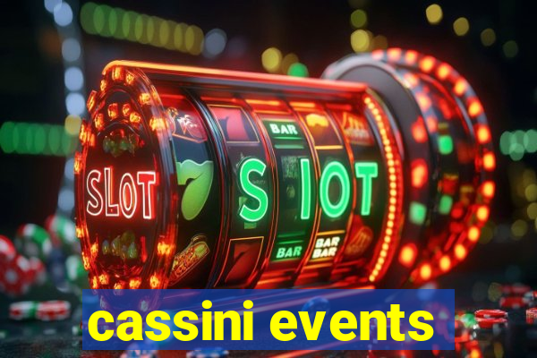 cassini events