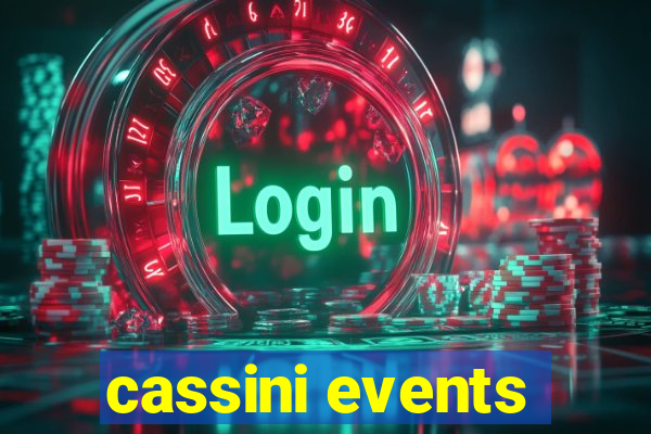 cassini events