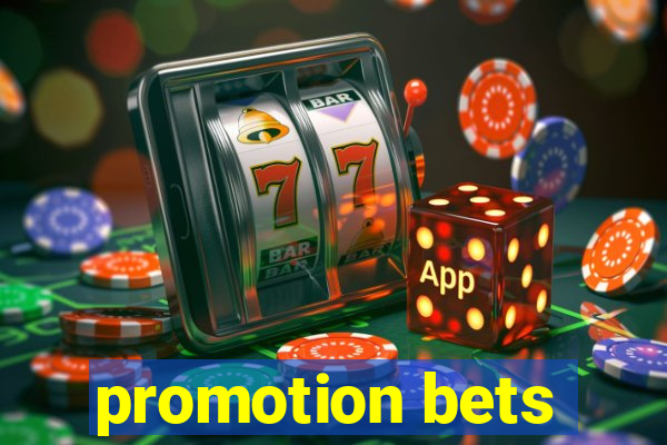 promotion bets