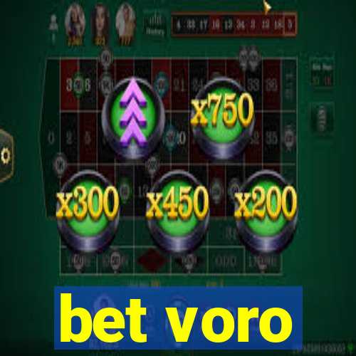 bet voro