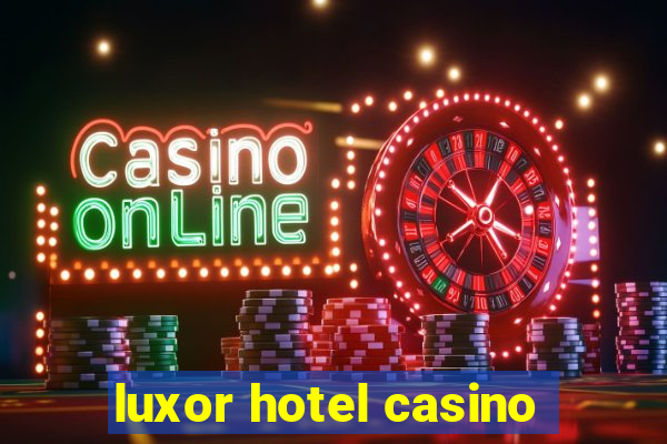 luxor hotel casino