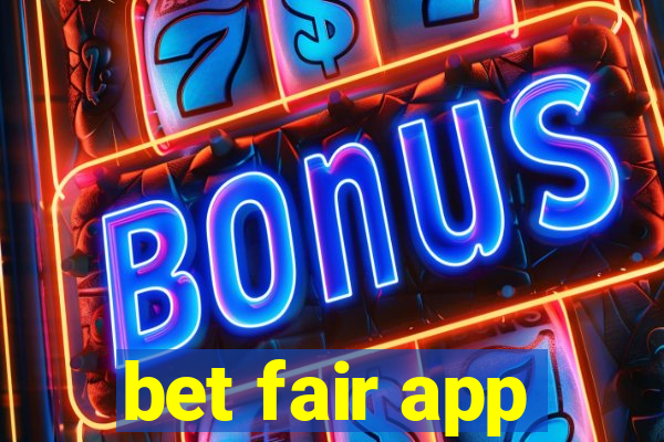 bet fair app