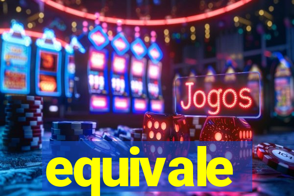 equivale