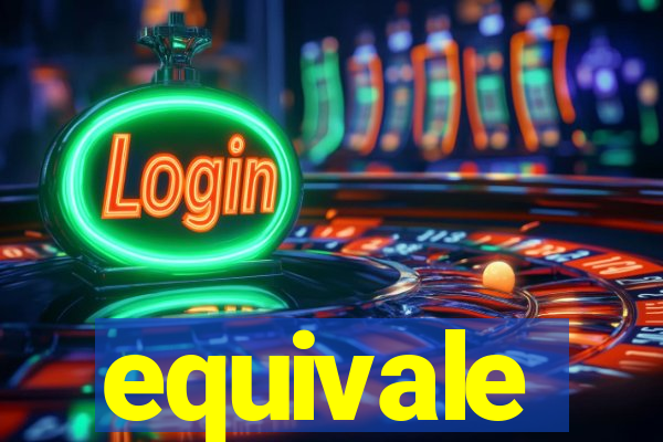 equivale