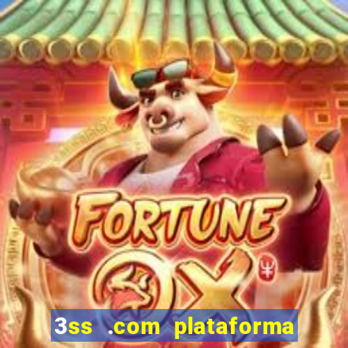 3ss .com plataforma de jogos