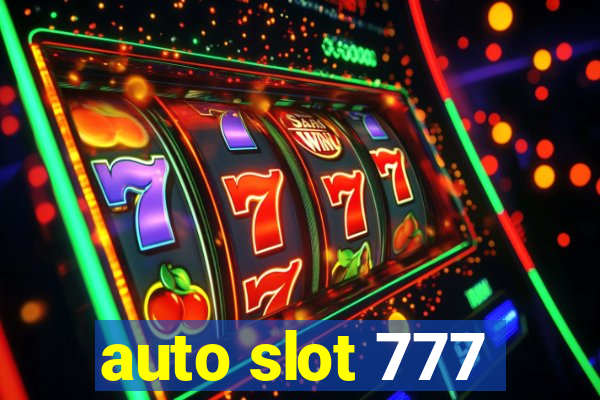 auto slot 777