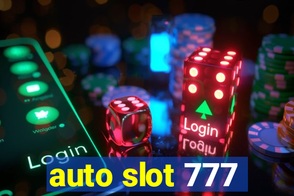 auto slot 777