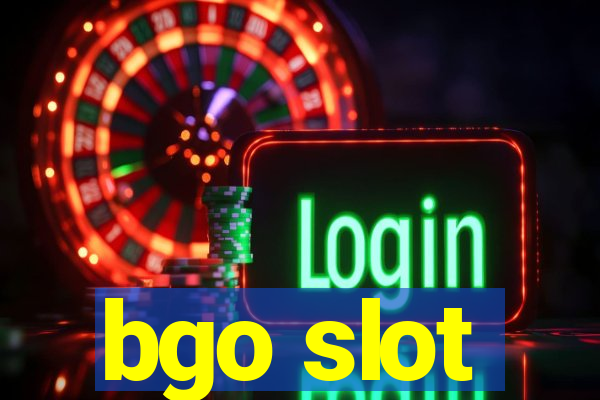 bgo slot