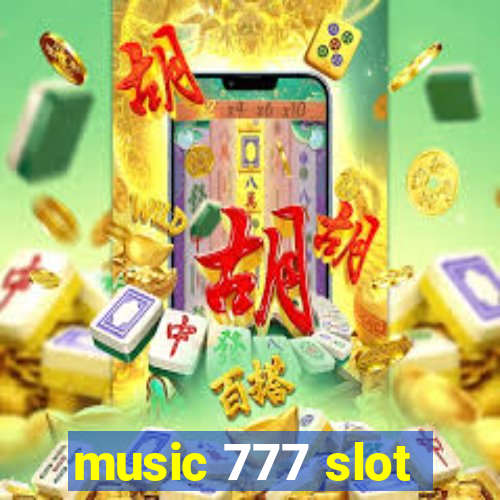 music 777 slot