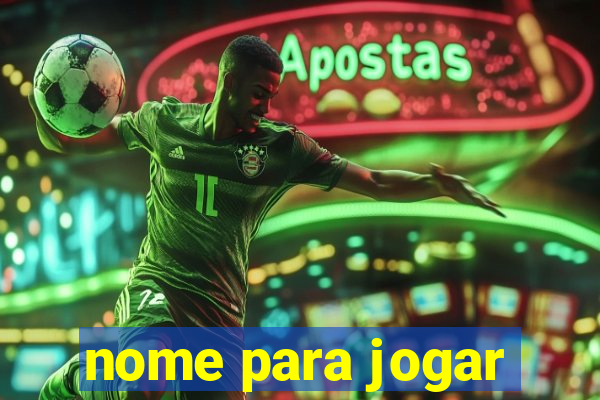 nome para jogar