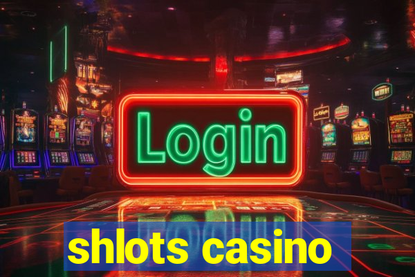 shlots casino