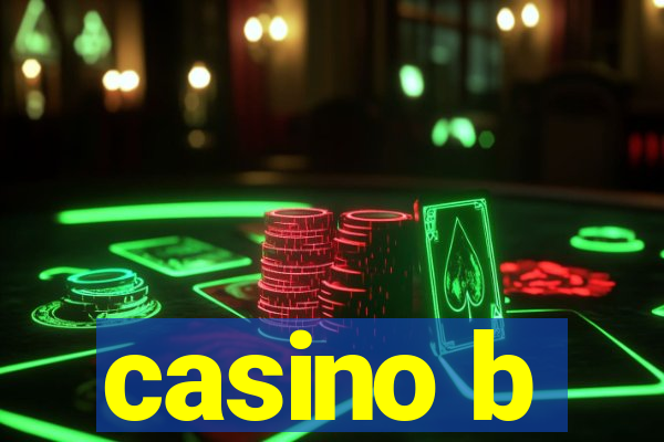 casino b