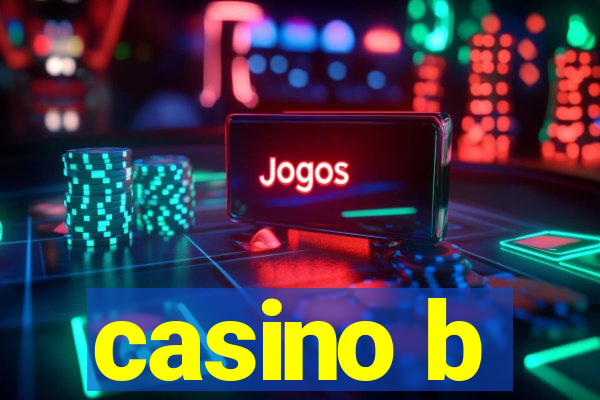 casino b