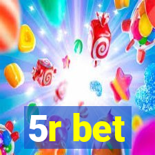 5r bet