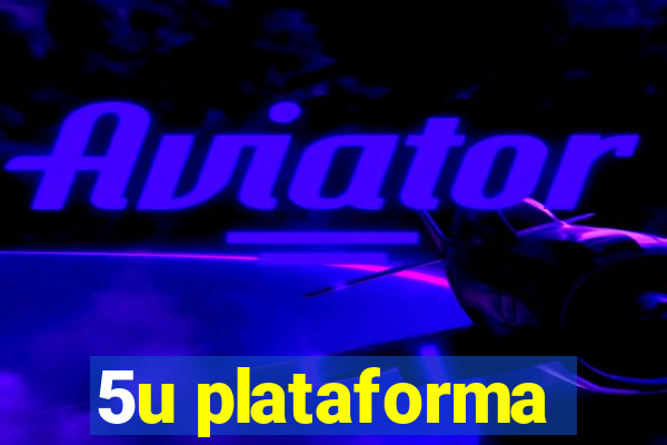 5u plataforma