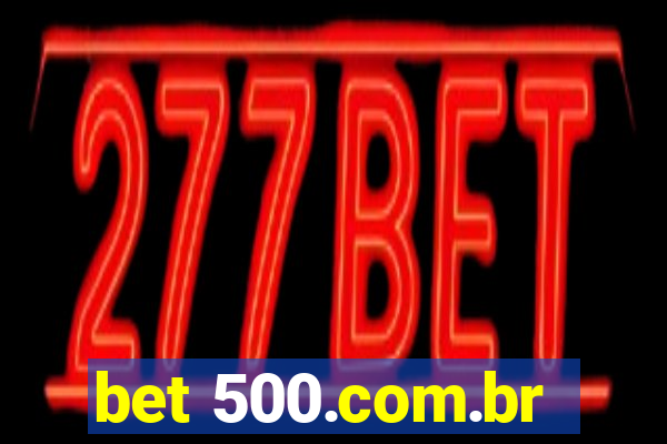 bet 500.com.br