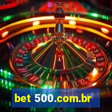 bet 500.com.br