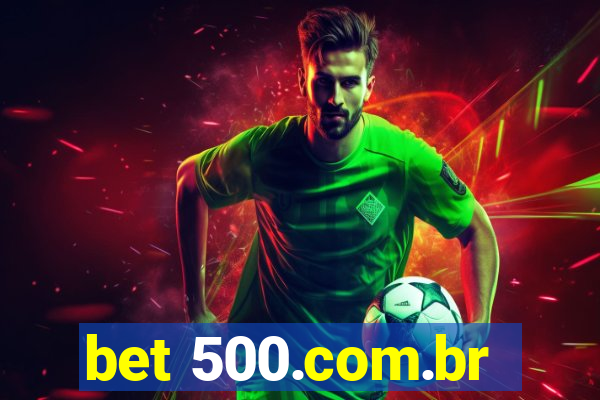 bet 500.com.br