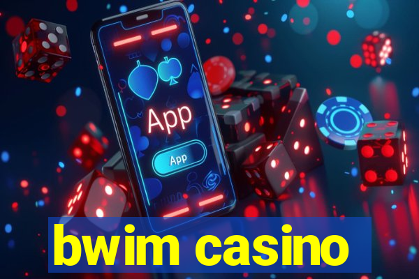 bwim casino