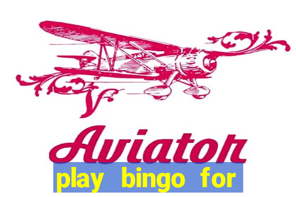 play bingo for free win real money