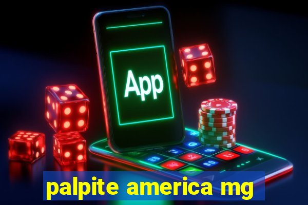 palpite america mg