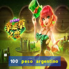 100 peso argentino em real