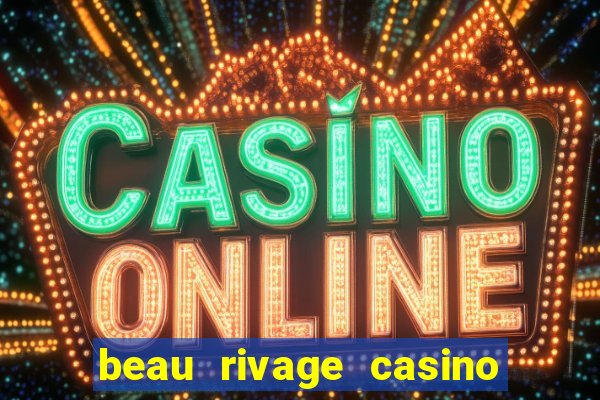 beau rivage casino in biloxi mississippi