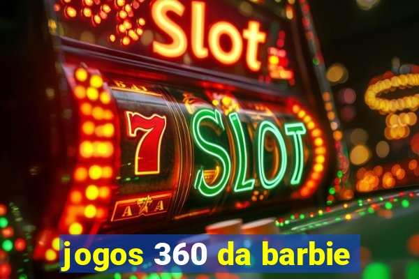 jogos 360 da barbie