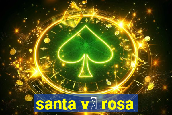 santa v贸 rosa