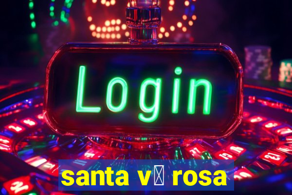 santa v贸 rosa