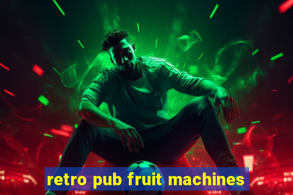 retro pub fruit machines